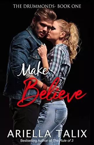 Make Believe: The Drummonds Book One