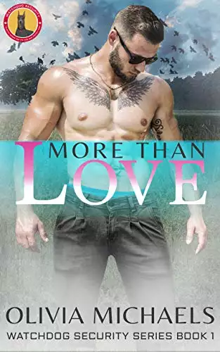 More Than Love: Watchdog Security Series Book 1