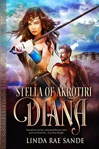 Stella of Akrotiri: Diana: An Ancient Greek Tale of Immortals
