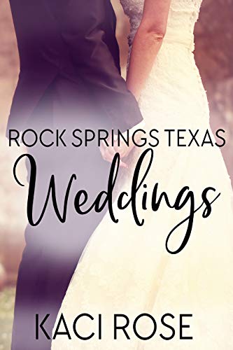 Rock Springs Texas Weddings Novella: Small Town Cowboy Weddings