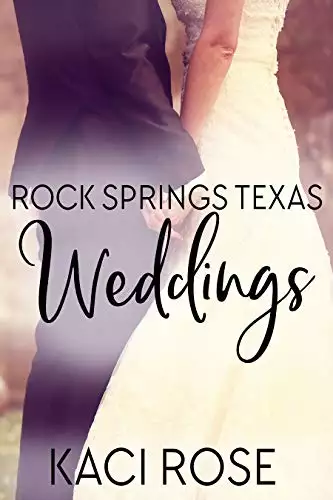 Rock Springs Texas Weddings Novella: Small Town Cowboy Weddings