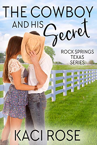 The Cowboy and His Secret: A Friends to Lovers Romance
