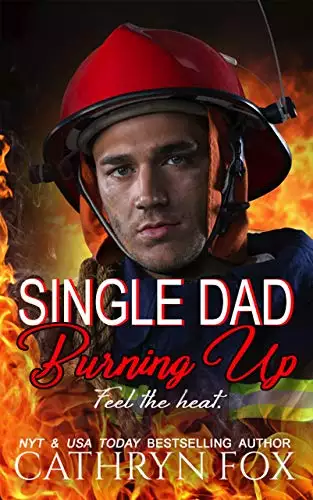 Single Dad Burning Up