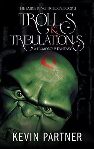 Trolls and Tribulations: A Humorous Fantasy Adventure