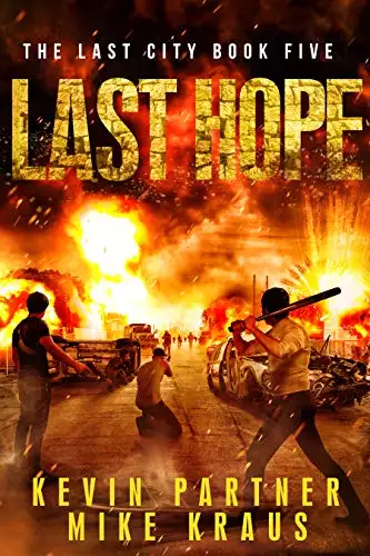 Last Hope: Book 5 in the Thrilling Post-Apocalyptic Survival Series: