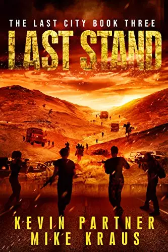 Last Stand: Book 3 in the Thrilling Post-Apocalyptic Survival Series: