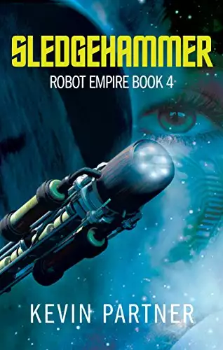 Robot Empire: Sledgehammer: A Science Fiction Adventure