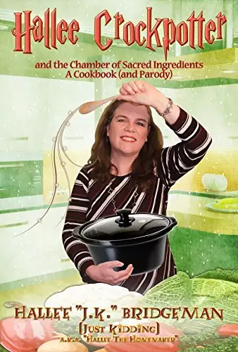 Hallee Crockpotter: and the Chamber of Sacred Ingredients