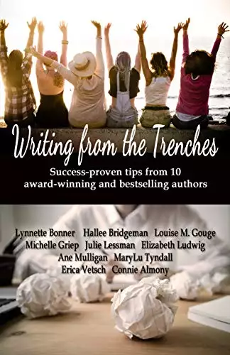 Writing from the Trenches: Tips & Techniques from Ten Award-Winning Authors