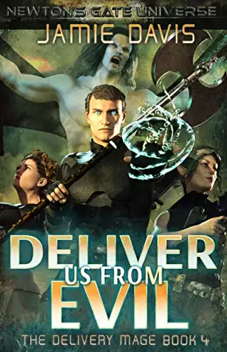Deliver Us From Evil: A Newton's Gate Series