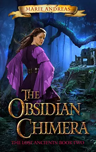 The Obsidian Chimera: The Lost Ancients: Book Two