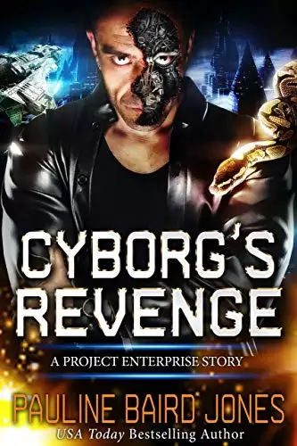 Cyborg's Revenge: A Project Enterprise Story