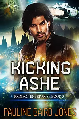 Kicking Ashe: Project Enterprise: Book 5