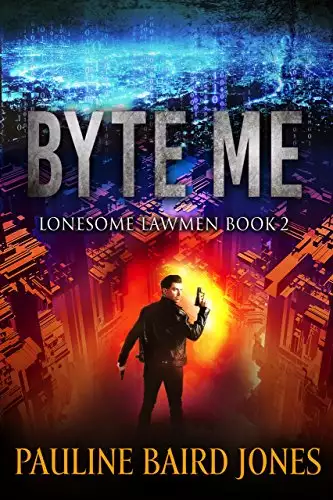 Byte Me: Lonesome Lawmen Book 2