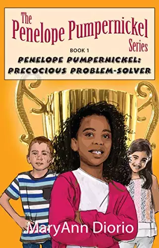 Penelope Pumpernickel: Precocious Problem-Solver: Book 1 in The Penelope Pumpernickel Series