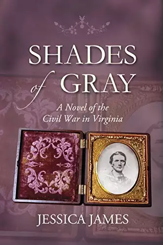 Shades of Gray: Clean romantic Civil War historical fiction: An Epic Civil War Love Story