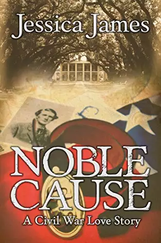 Noble Cause: An Epic Civil War Love Story: Clean Romantic Military Fiction