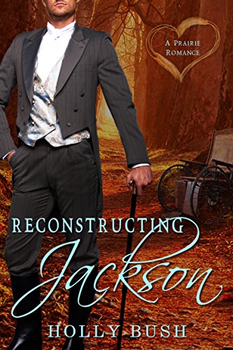 Reconstructing Jackson: Prairie Romance
