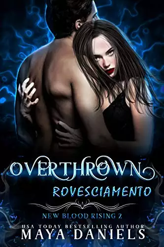 Overthrown - Rovesciamento: Vampire Urban Fantasy Romance