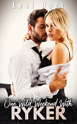 One Wild Weekend With Ryker: A Steamy Suspense Romance