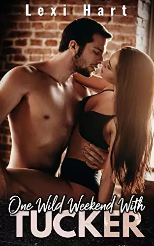 One Wild Weekend With Tucker: A Steamy Suspense Romance