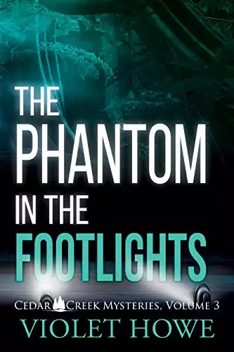 The Phantom in the Footlights: A Small Town Romantic Paranormal Mystery