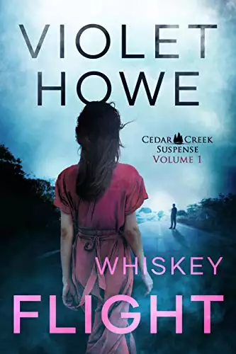 Whiskey Flight: A Small Town Romantic Suspense