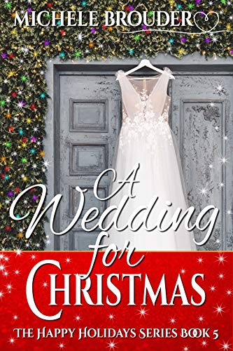 A Wedding for Christmas by Michele Brouder