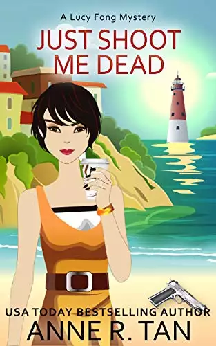 Just Shoot Me Dead: A Chinese Cozy Mystery