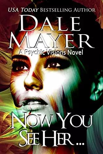 Now You See Her...: A Psychic Visions Novel