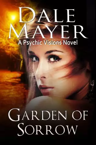 Garden of Sorrow: A Psychic Visions Novel