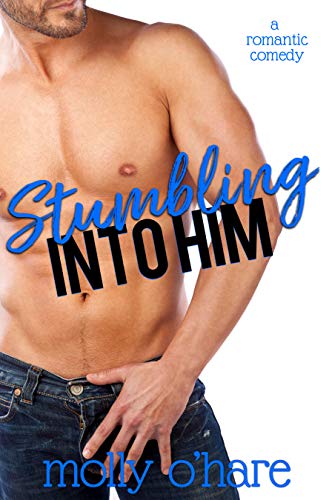Stumbling Into Him