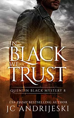In Black We Trust: A Quentin Black Paranormal Mystery