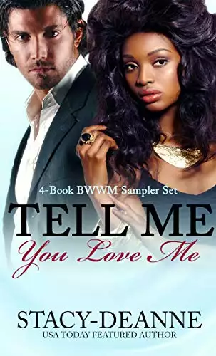 Tell Me You Love Me: 4-Book BWWM Sampler Set