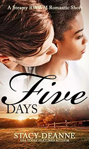 Five Days: A Steamy BWWM Romantic Short