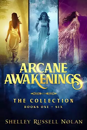Arcane Awakenings The Collection (Books 1 - 6) (Arcane Awakenings Novella Series)