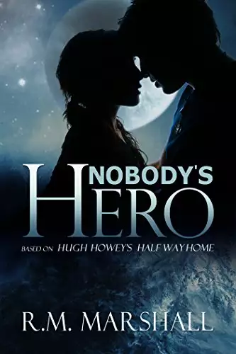 Nobody's Hero: A Half Way Home short story
