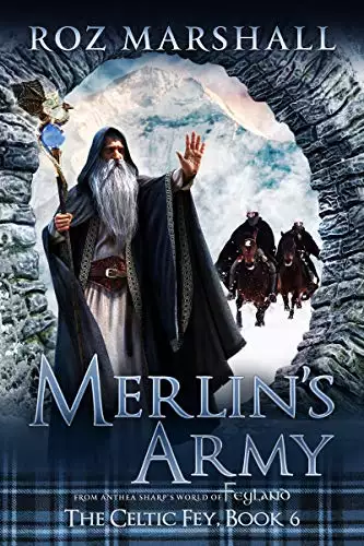 Merlin's Army: A Feyland Scottish Arthurian Fantasy