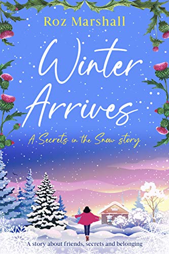 Winter Arrives: A story about friends, secrets, and belonging