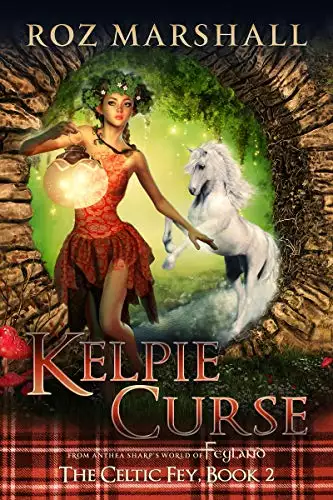 Kelpie Curse: A Feyland Scottish Portal Fantasy