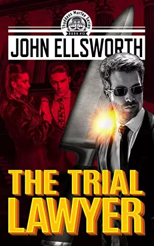 The Trial Lawyer: A Legal Thriller