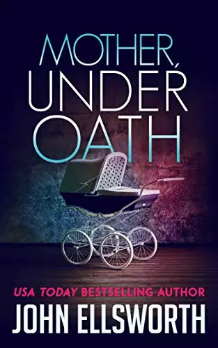 Mother, Under Oath