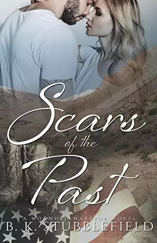 Scars of the Past: A Wounded Warrior Novel