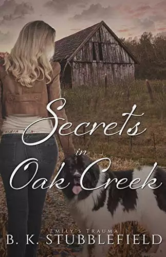 Secrets in Oak Creek - A small-town mystery/romance : Emily's Trauma