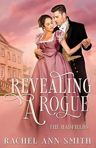 Revealing a Rogue: Steamy Regency Romance