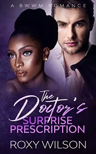 The Doctor's Surprise Prescription: A BWWM Romance