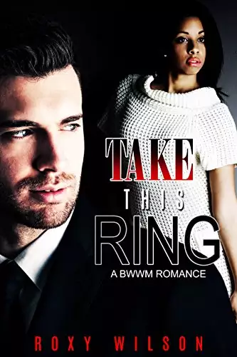 Take This Ring: A BWWM Romance