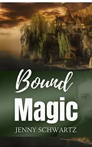 Bound Magic: A Dystopian Fantasy