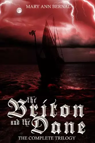 The Briton and the Dane The Complete Trilogy 2nd Edition