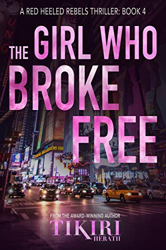 The Girl Who Broke Free: A gripping crime thriller
